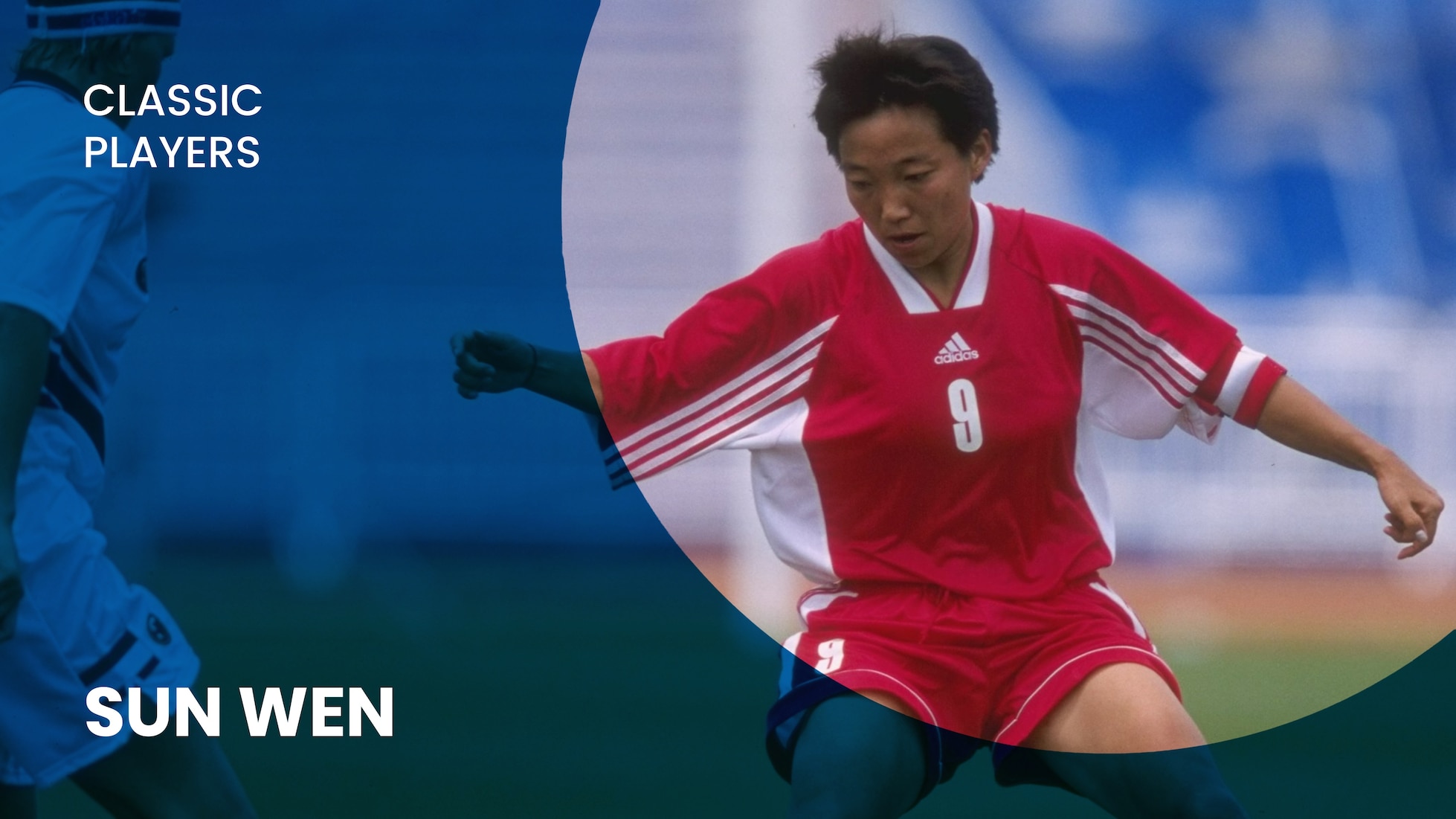 Sun Wen | China | Jogadoras Clássicas