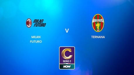Milan Futuro - Ternana | Serie C NOW | Match complet