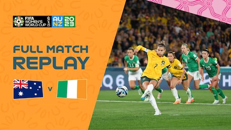 Australien - Republik Irland | Gruppe B | FIFA Frauen-Weltmeisterschaft Australien & Neuseeland 2023™ | Spiel in voller Länge