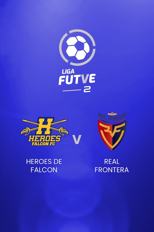 Heroes de Falcón - Real Frontera | Liga FUTVE 2 | Venezuela | Spiel in voller Länge