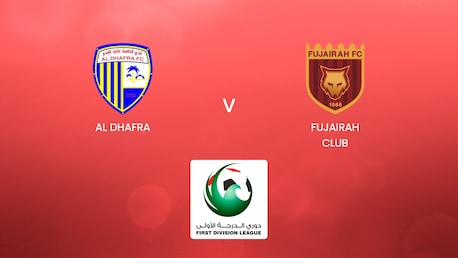 Al Dhafra - Fujairah Club | UAE First Division League | Match completo