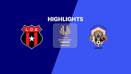 Alajuelense - CDF Under | Copa Interclubes Femenina UNCAF 2025 | Highlights
