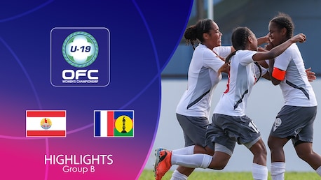 Tahiti - New Caledonia | Fase a gruppi | Campionato Femminile U-19 dell'OFC | Highlights