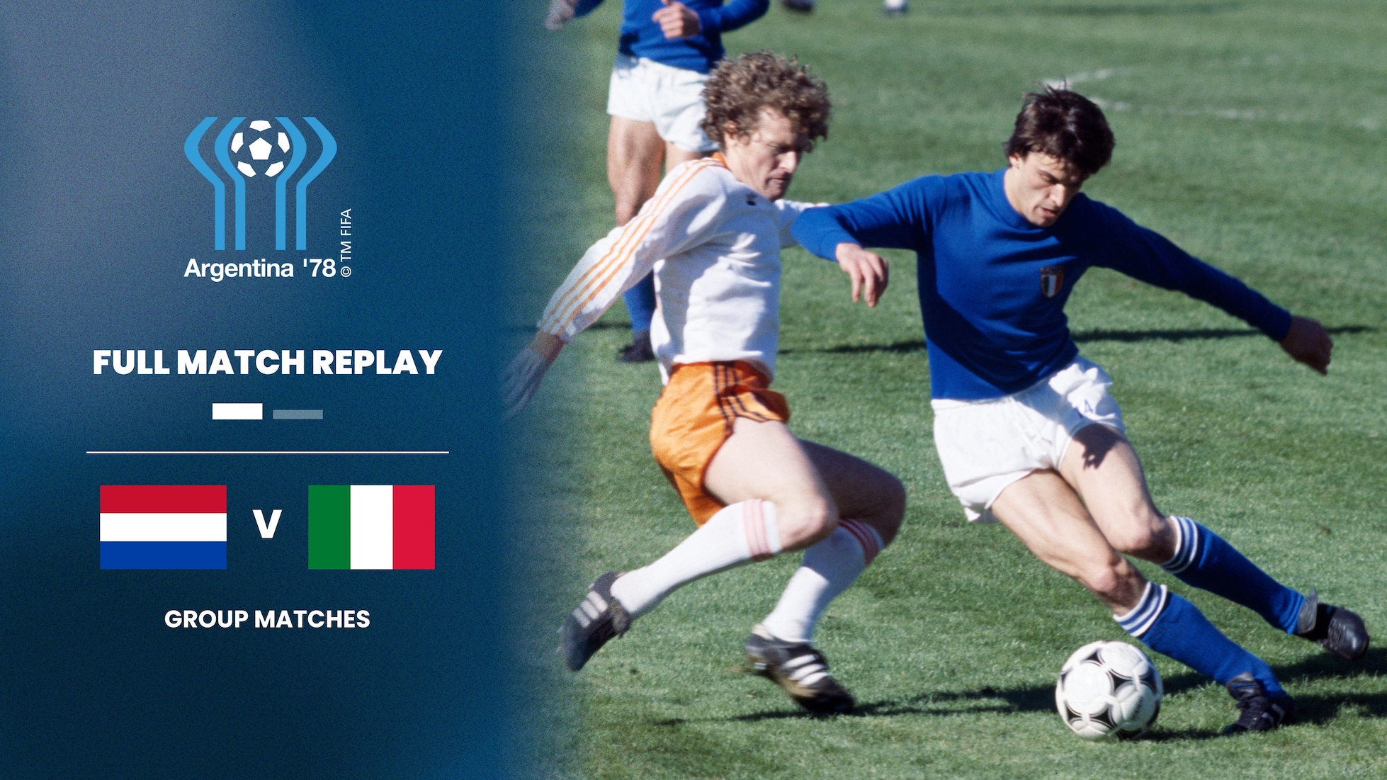 Netherlands v Italy | Second Round - Group A | 1978 FIFA World Cup Argentina™ | Full Match Replay