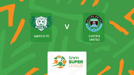 MAFCO FC - Chitipa United | TNM Super League 2025 | Match complet