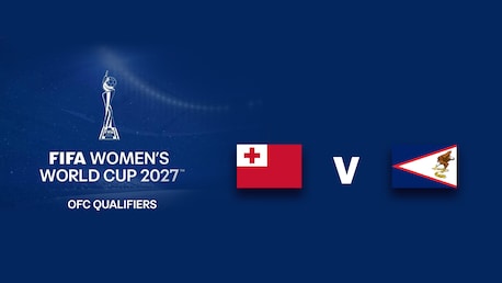 Tonga v American Samoa | First Round | OFC Qualifiers | FIFA Women's World Cup 27™ 