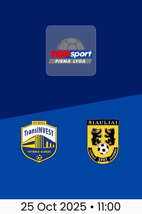 TransINVEST v Šiauliai B | Pirma Lyga 2025