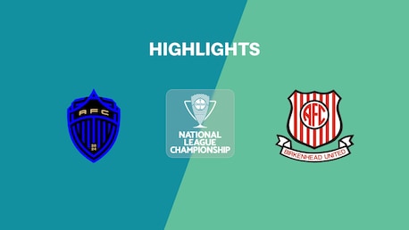 Auckland FC Reserves v Birkenhead United | National League Championship 2025 | Highlights