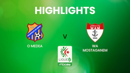 O Medea x WA Mostaganem | Ligue 2 | Argélia | Melhores momentos