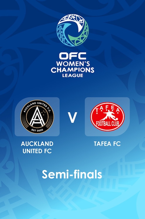 Auckland United FC v Tafea FC | Semi-finals | OFC Women’s Champions League