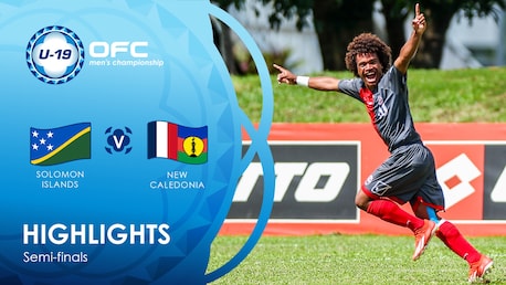 Solomon Islands v New Caledonia | Semi-finals | OFC U-19 Men's Championship | Highlights