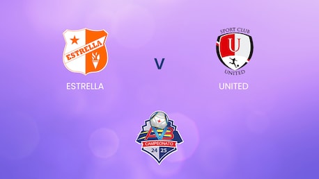 Estrella - SC United  | Division Honor 2024-25 | Match completo