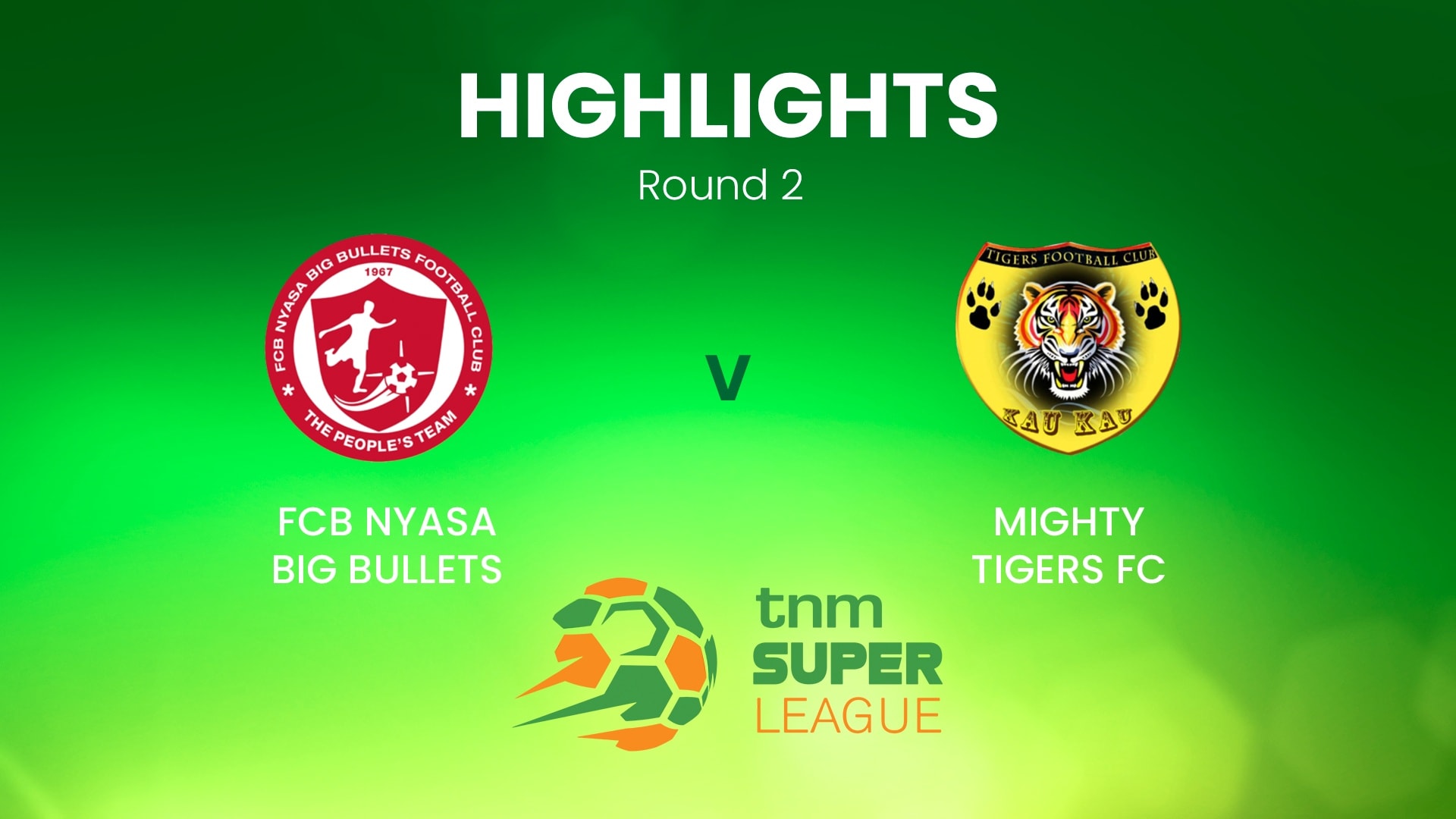  FCB Nyasa Big Bullets - Mighty Tigers | TNM Super League | Malawi | Highlights