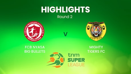  FCB Nyasa Big Bullets - Mighty Tigers | TNM Super League | Malawi | Highlights