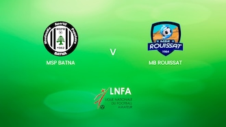 MSP Batna vs MB Rouissat