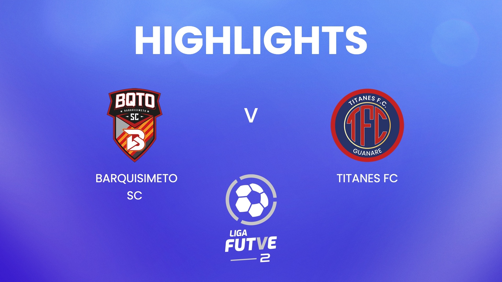 Barquisimeto SC x Titanes FC | Liga FUTVE 2 - 2025 | Melhores momentos