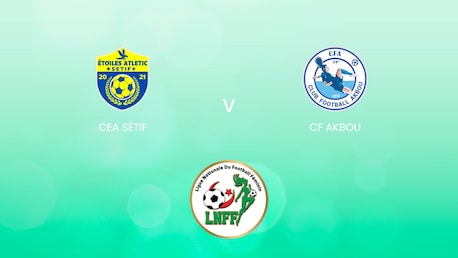 CEA Sétif v CF Akbou | Championnat National D1 2024/25 | Algeria | Full Match Replay
