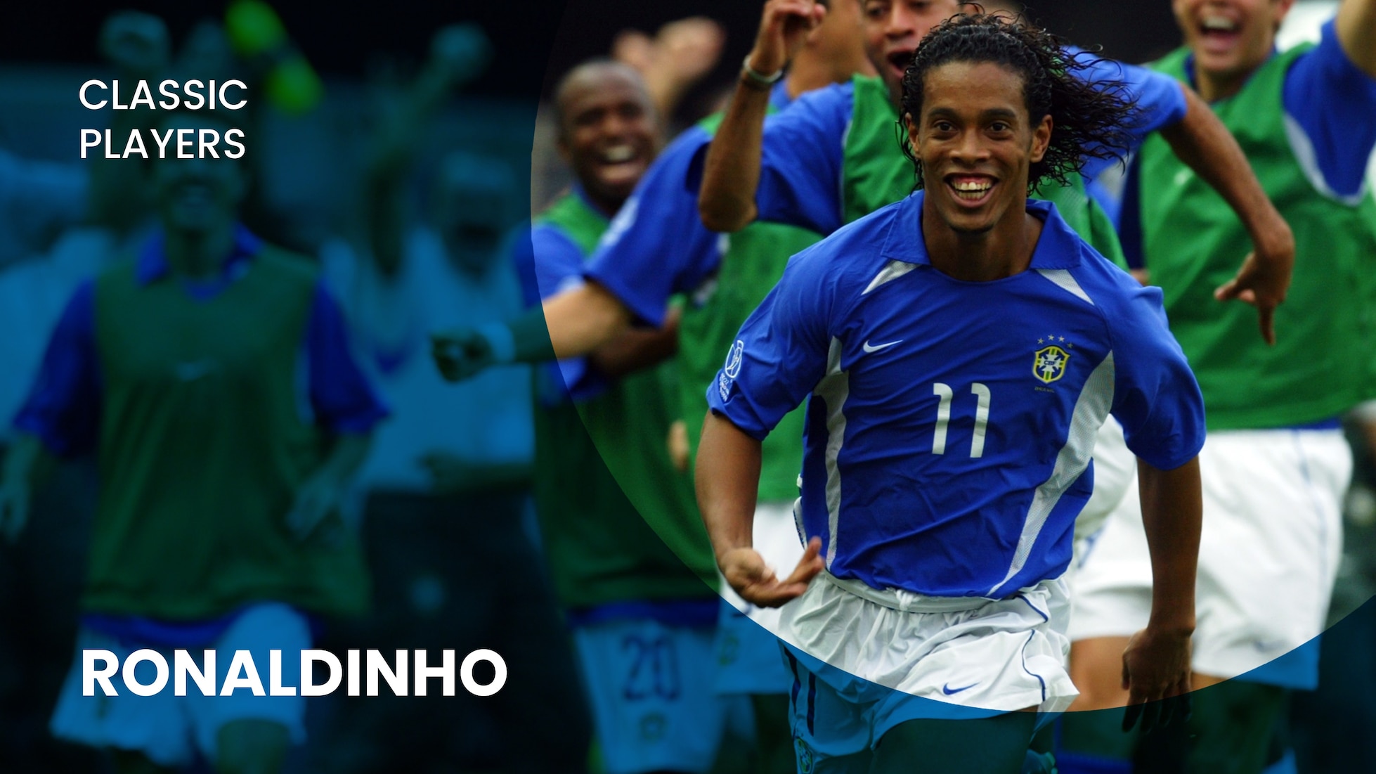 Ronaldinho | Brazil | Classic Players