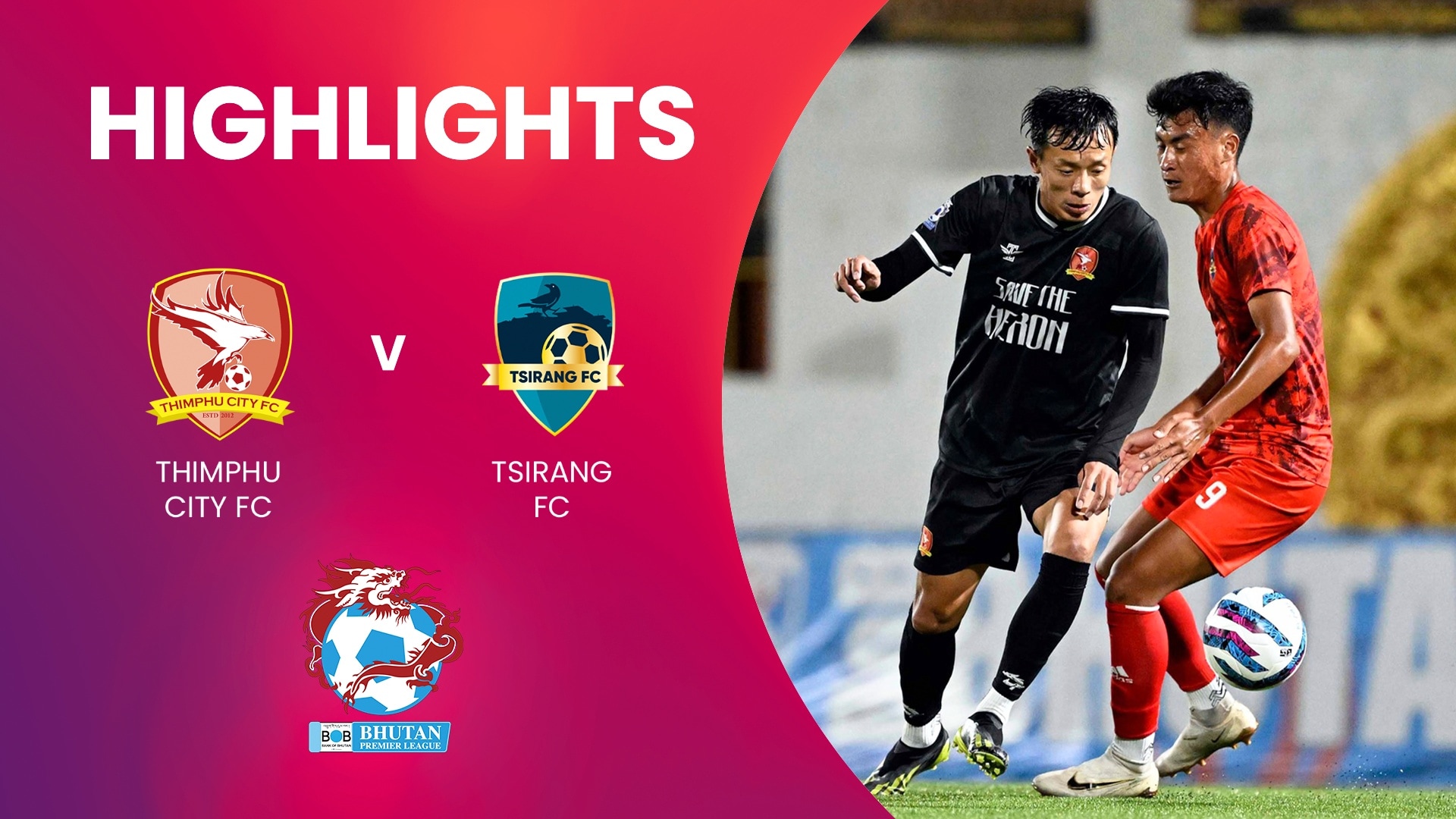 Thimphu City FC - Tsirang FC | Bhutan Premier League | Résumé vidéo