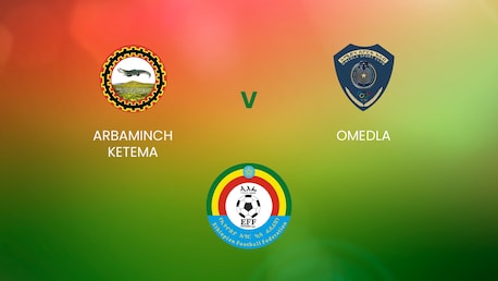 Arbaminch Ketema - Omedla | Ethiopian Higher League | Match complet