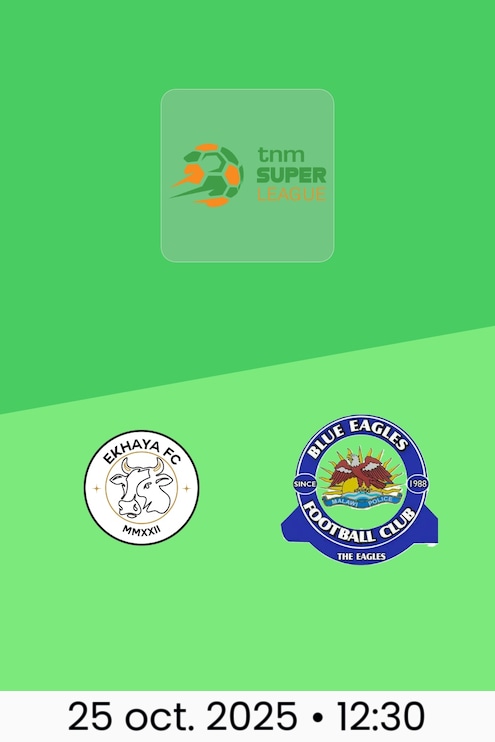 Ekhaya FC - Blue Eagles | TNM Super League 2025