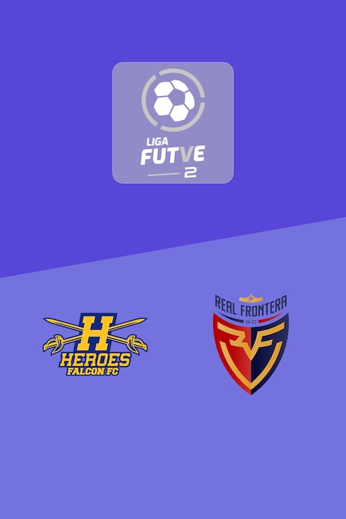 Héroes de Falcón - Real Frontera | Liga FUTVE 2 - 2025 | Match complet