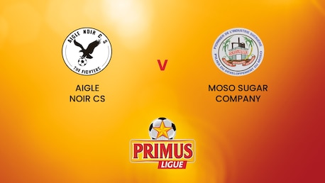 Aigle Noir CS v Moso Sugar Company | Primus League 2024/25 | Full Match Replay