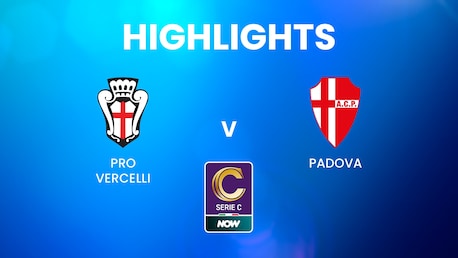 Pro Vercelli v Padova | Serie C NOW | Highlights