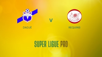 Dadjé v Requins | Super Ligue Pro | Benin | Full Match Replay