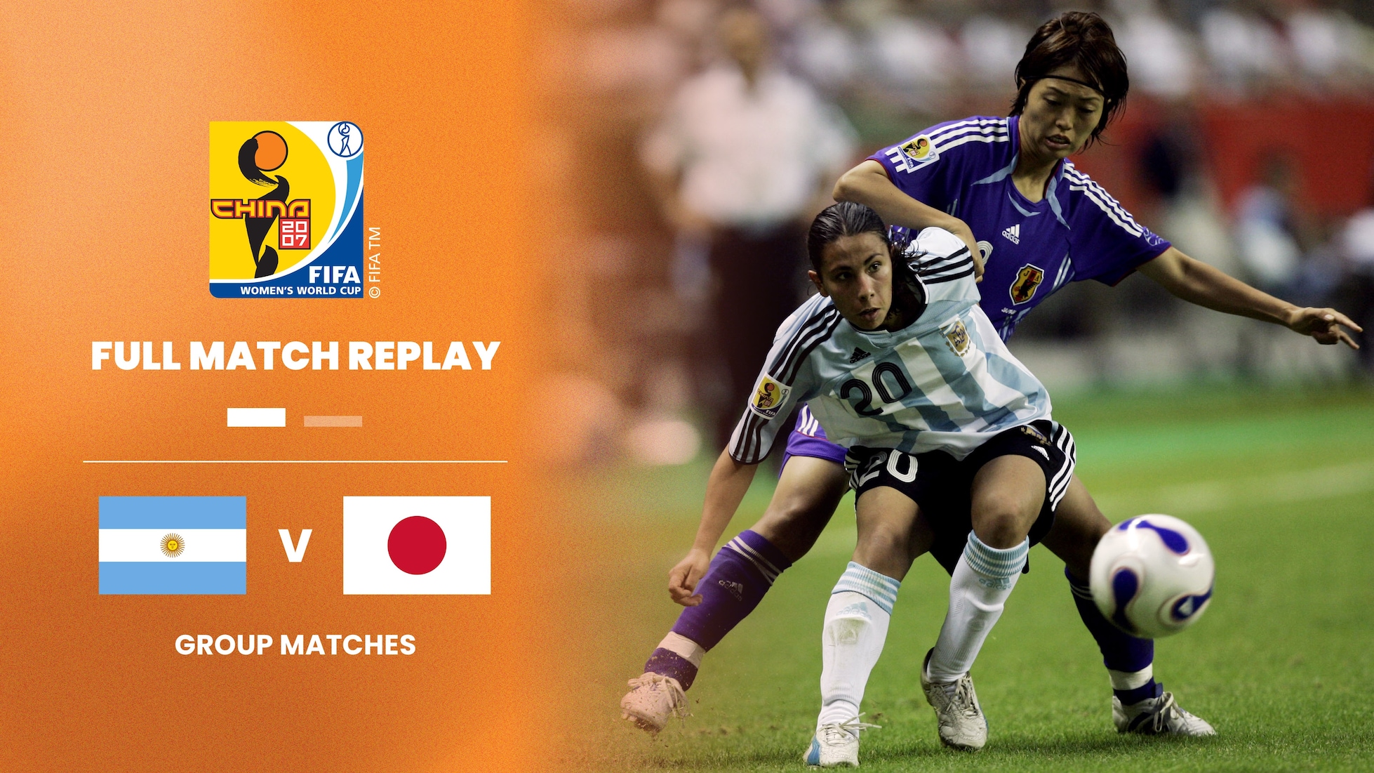 Argentine - Japon | Groupe A | Coupe du Monde Féminine de la FIFA, Chine 2007™ | Replay