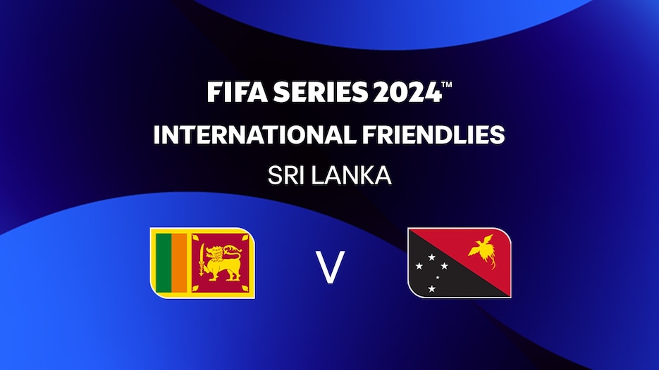 Sri Lanka - Papouasie-Nouvelle-Guinée | FIFA Series 2024 Sri Lanka™ | Match complet