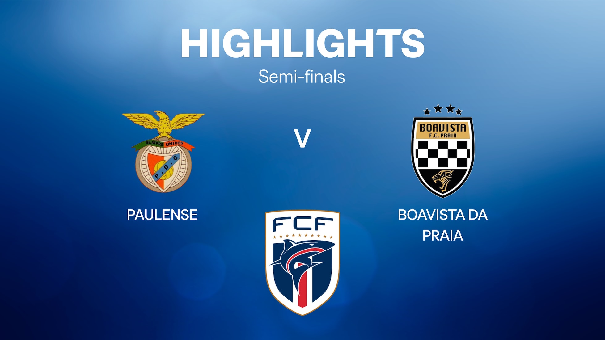 Paulense v Boavista da Praia | Semi-finals | Cape Verdean Football Championship 2025 | Highlights