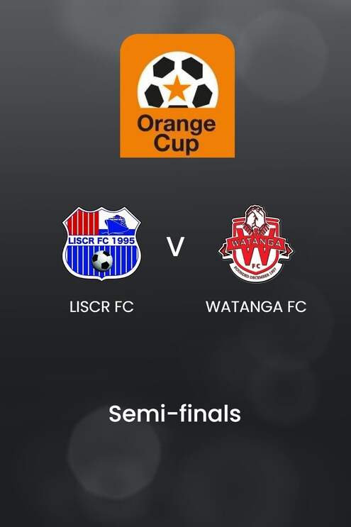 LISCR FC - Watanga FC | Halbfinale - Rückspiel | Orange Cup 2024/25 | Spiel in voller Länge
