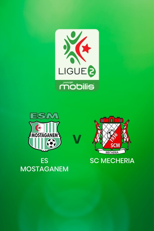 ES Mostaganem - SC Mecheria | Ligue 2 | Algeria | Match Completo