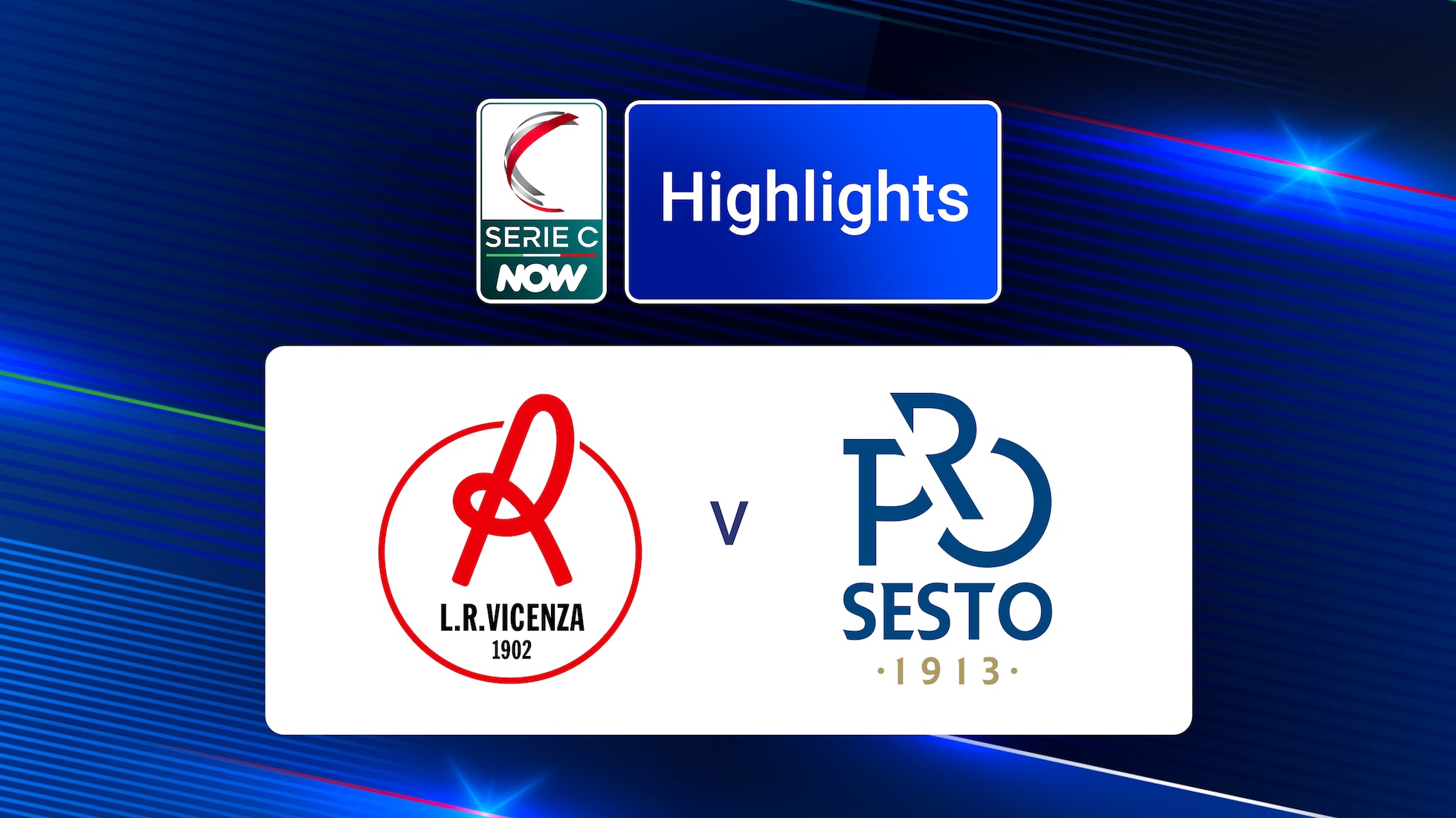 Vicenza - Pro Sesto | Gruppe A | Serie C NOW | Highlights