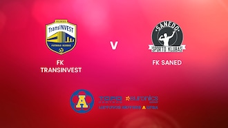 FK TransINVEST - FK Saned | TOPO centras euronics moterų A lyga | Jogo completo