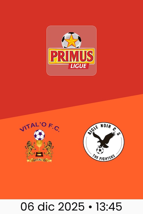 Vital'O FC - Aigle Noir CS | Primus Ligue Burundi 2025/26