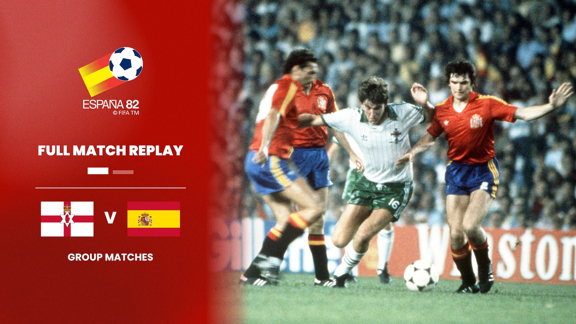Irlande du Nord - Espagne | Groupe 5 | Coupe du Monde de la FIFA, Espagne 1982™ | Match complet