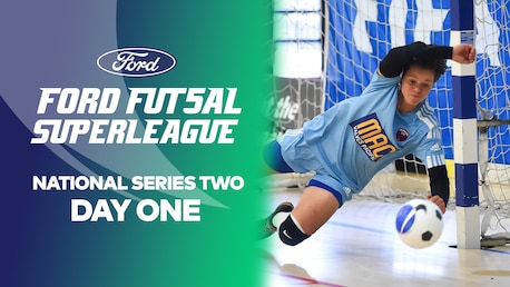 Giorno Uno | National Series Two | Ford Futsal Super League | Match completo