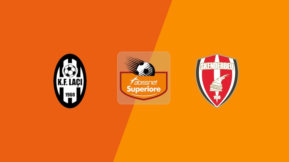 Laçi vs Skënderbeu Korçë | Kategoria Superiore 2024/2025 | Partido completo