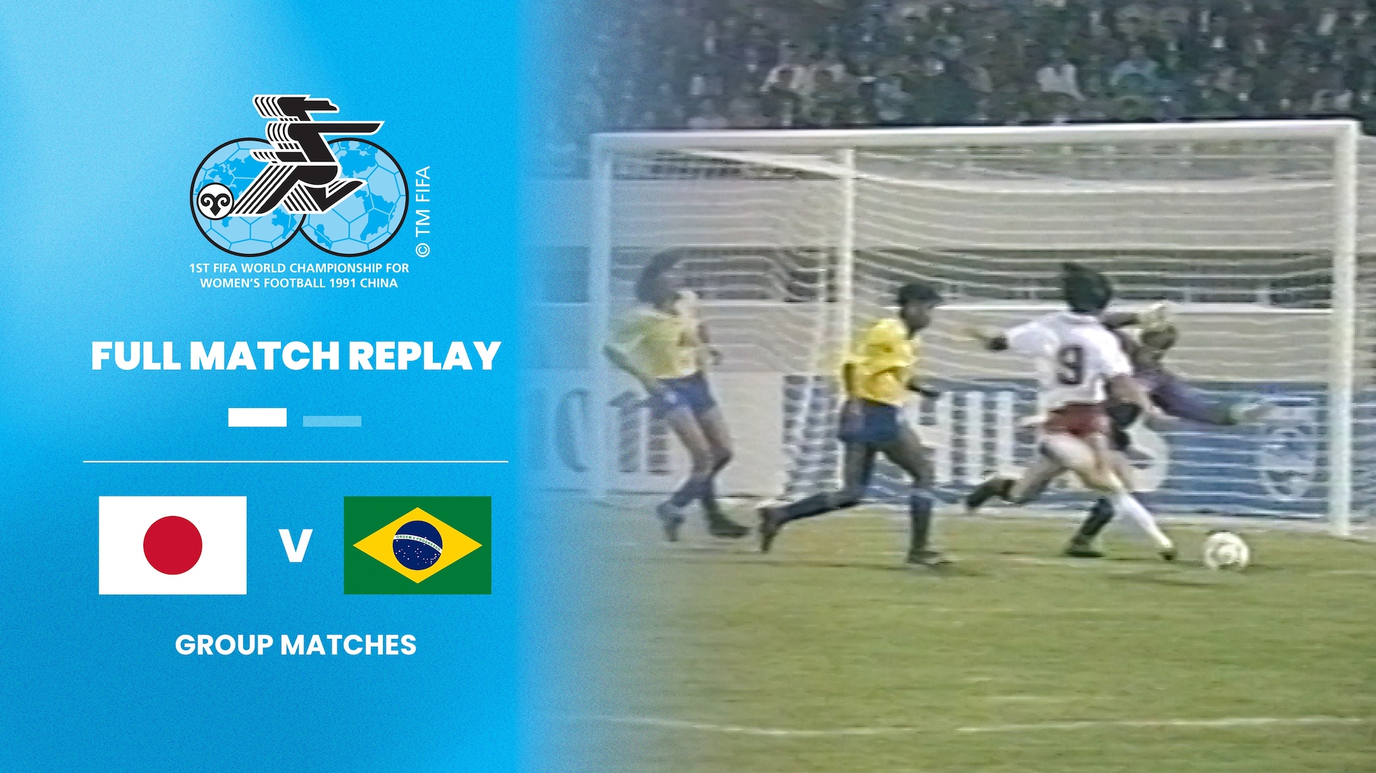 Japan v Brazil | Group B | FIFA Women's World Cup China PR 1991™ | Full Match Replay