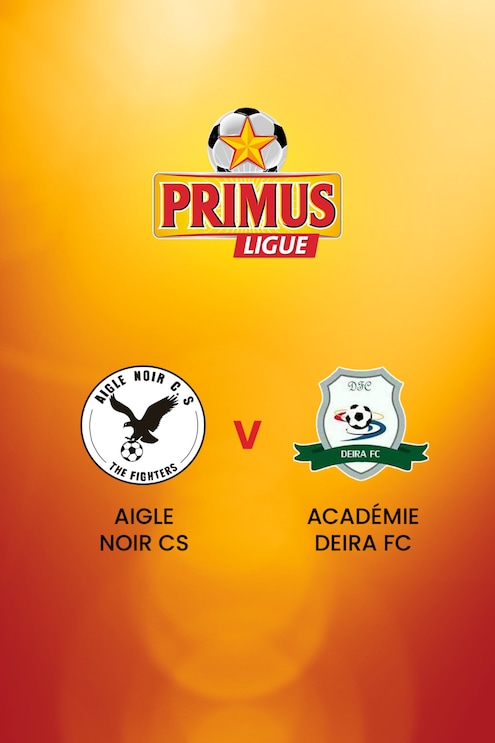 Aigle Noir CS - Académie Deira FC | Primus League 2024/25 | Match complet