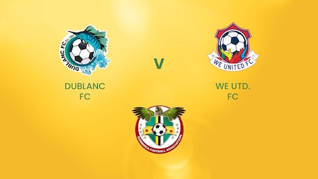 Dublanc FC v We United FC | DFA Premier League | Dominica | Full Match Replay