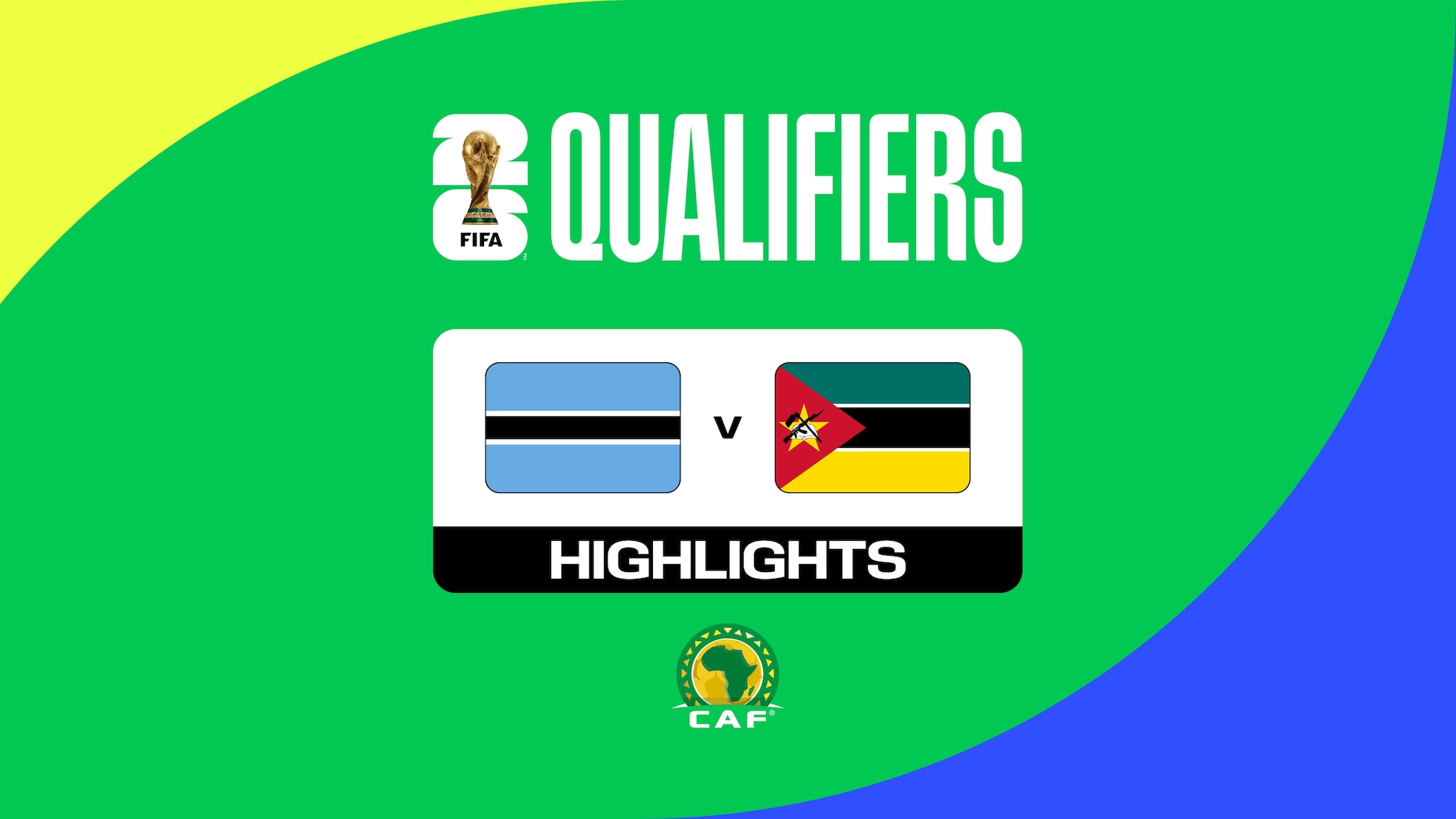 Botswana v Mozambique | CAF Qualifiers First Round | Group G | FIFA World Cup 26™ | Highlights