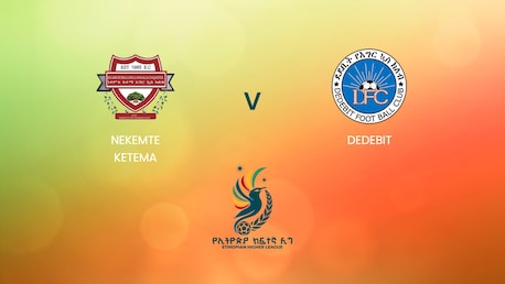 Nekemte Ketema - Dedebit | Ethiopian Higher League 2024 | Match completo