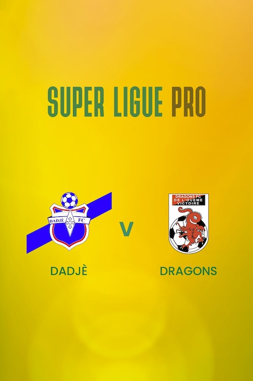 Dadjé - Dragons | Super Ligue Pro | Benin | Match completo