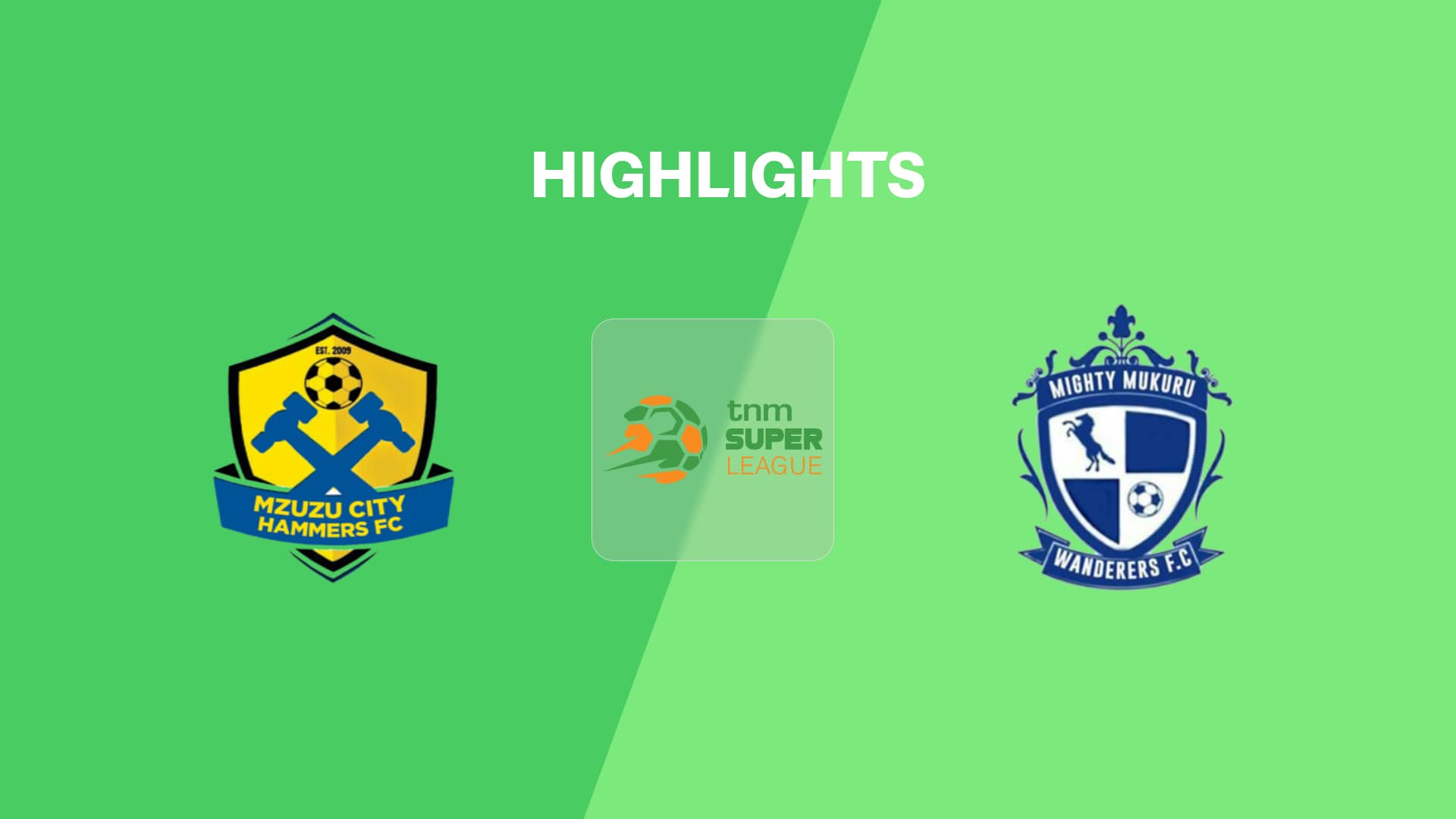 Mzuzu City Hammers FC - Mighty Wanderers | TNM Super League 2025 | Highlights