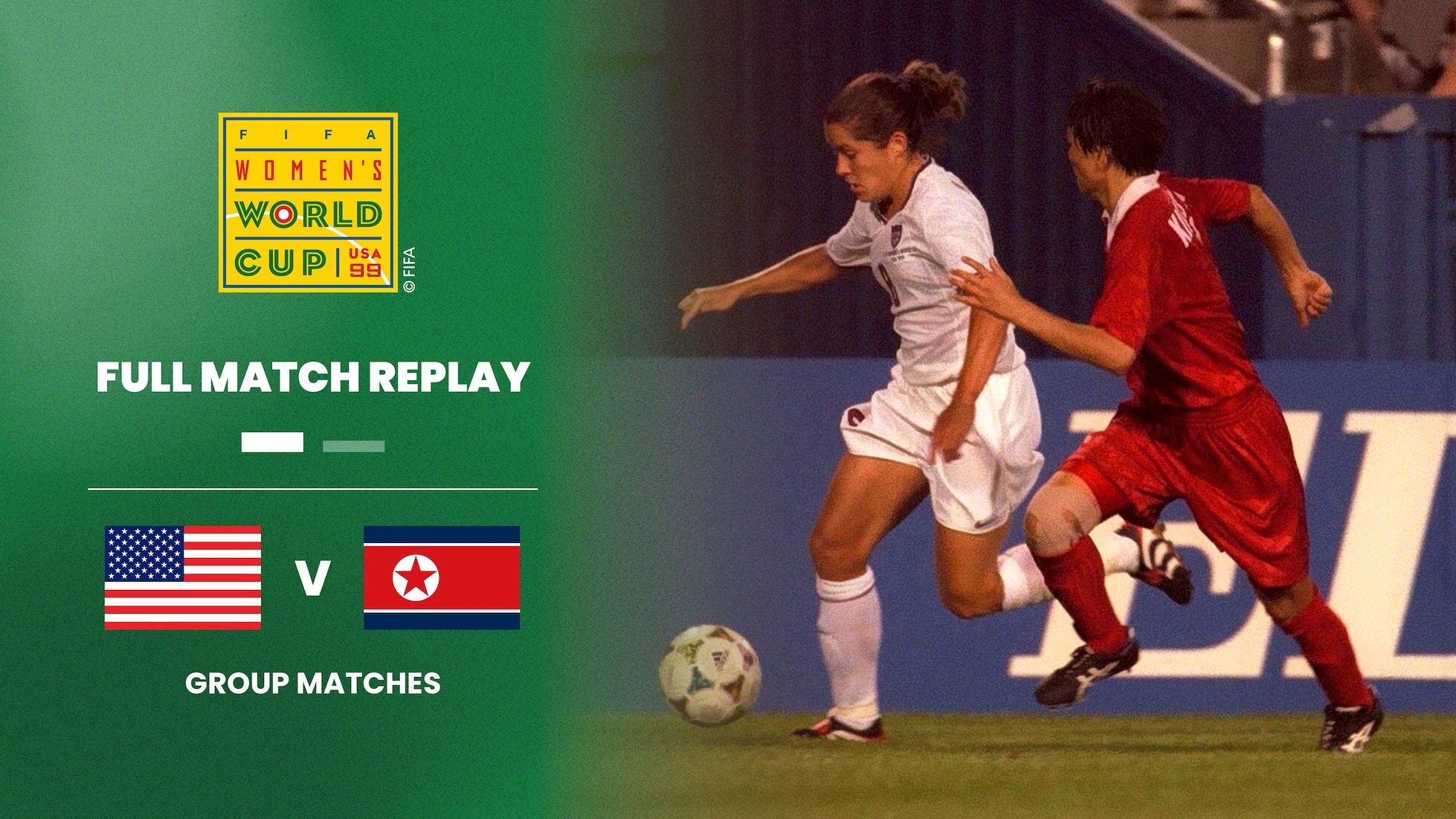 USA - DVR Korea | Gruppe A | FIFA Frauenfussball-Weltmeisterschaft USA 1999™ | Spiel in voller Länge