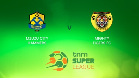 Mzuzu City Hammers v Mighty Tigers | TNM Super League | Malawi | Full Match Replay
