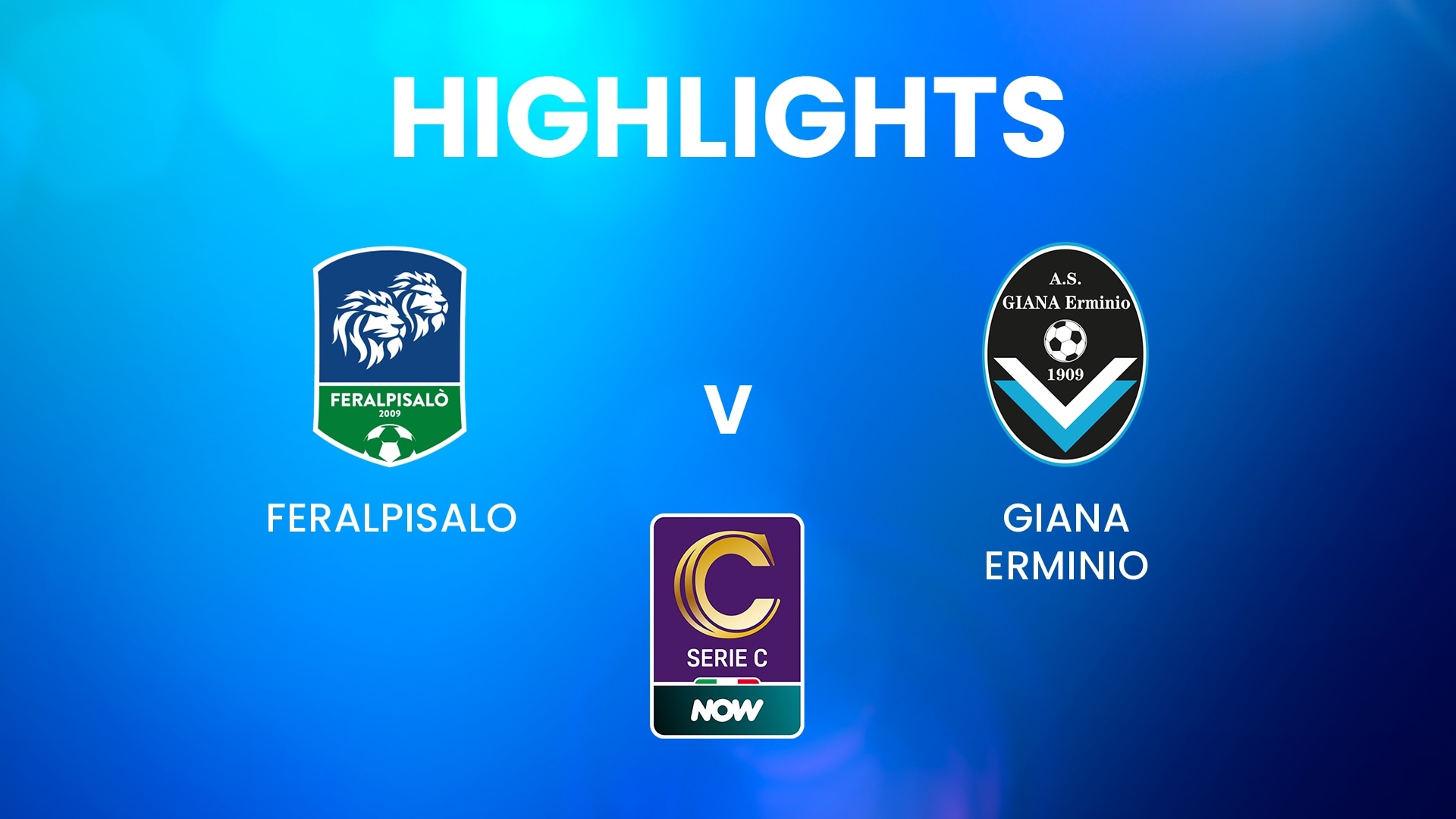 Feralpisalò - Giana Erminio | Serie C NOW | Résumé vidéo